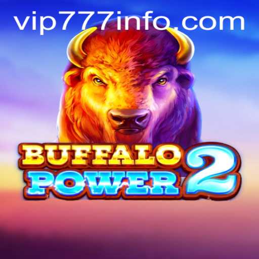 Unveiling the Magic of BuffaloPower2 with VIP777: A Deep Dive into an Exciting New Game